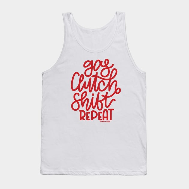 Gas Clutch Shift Repeat (Hand Lettered) - Red Tank Top by hoddynoddy